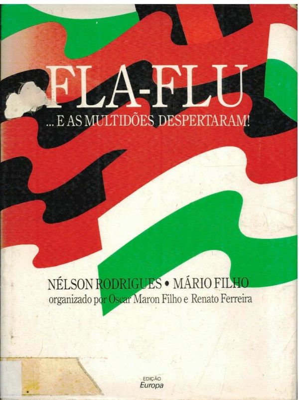 Fla-Flu ... e as multidões despertaram - 797 ROD